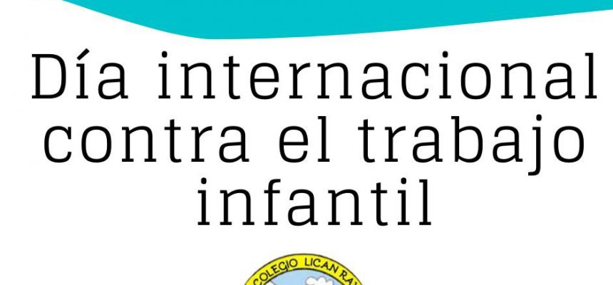 DÍA internacional contra el trabajo infantil